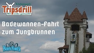 Badewannen-Fahrt zum Jungbrunnen - On-Ride - Tripsdrill