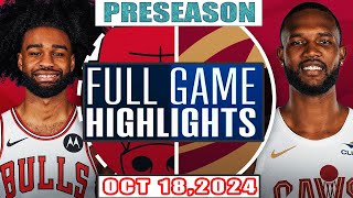 Chicago Bulls Vs Cleveland Cavaliers FULL GAME Highlights Oct 18,2024 NBA Preseason