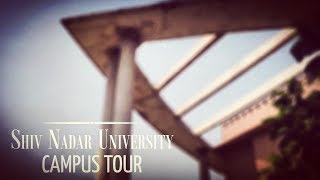 Shiv Nadar University Campus Tour!