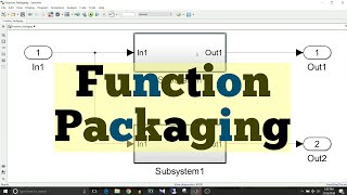 Simulink Tutorial - 53 - Function Packaging