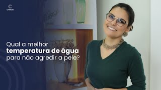 Por que a água quente é prejudicial para a pele?