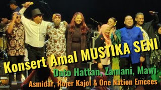 Konsert Mustika Seni Bersama Dato Hattan, Zamani, Mawi, Asmidar, Roger Kajol & One Nation Emcees