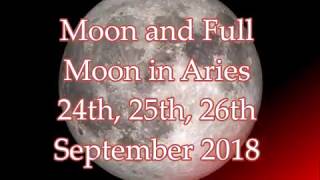 Moon and Full Moon in Aries 24, 25 and 26th September 2018 | Spiritual Practices