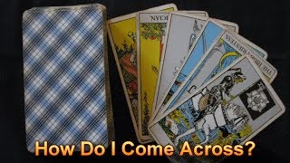 Tarot Spreads: How Do I Come Across?