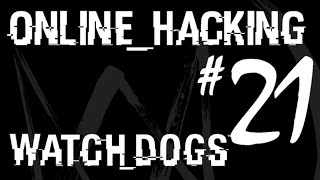 Watch Dogs Online Hacking #21 - Watch Dogs Multiplayer Gameplay