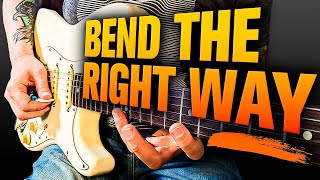 Perfect Your Guitar Bends: Learn to BEND The RIGHT WAY!