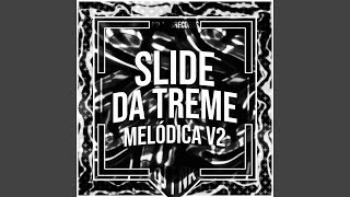 Slide da Treme Melódica v2 (+Ultra Slowed)