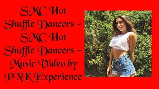 SMC Hot Shuffle Dancers - SMC Hot Shuffle Dancers - PNK Music Video