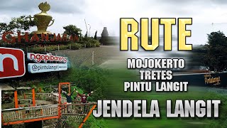 RUTE PERJALANAN DARI MOJOKERTO VIA TRETES DAN PINTU LANGIT MENUJU JENDELA LANGIT PRIGEN PASURUAN