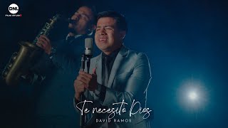 Te Necesito Dios - David Ramos ( VideoLyric )