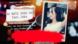 JAGA MATA JAGA HATI - YENI INKA Karaoke Tanpa Vokal