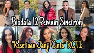 BIODATA 12 PEMAIN SINETRON KESETIAAN JANJI CINTA RCTI FT BUNGA ZAINAL, ADLY FAIRUZ. TAYANG 6 MARET !