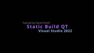 QT Static Build Visual Studio 2022