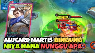 ALUCARD MARTIS BINGUNG MIYA NANA NUNGGU APA!! - Mobile Legends