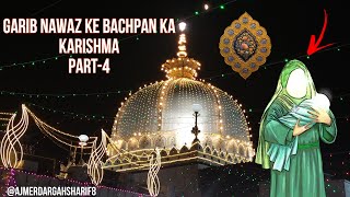 Garib nawaz ka karishma part-4||Ajmer sharif history||गरीब नवाज का करिश्मा जरूर देखें