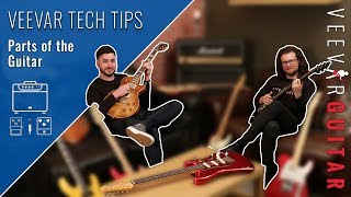 Parts of The Guitar - Veevar Tech Tips - #1