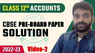 Accountancy Pre-Board Solution 2022-23 (Video - 2)