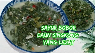 RESEP SAYUR BOBOR DAUN SINGKONG || MASAKAN LANGKA ala tkw Taiwan