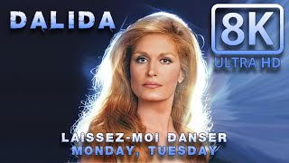 Dalida  *  Laissez moi danser (Monday, Tuesday)  *  8K