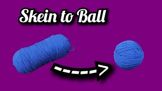 Winding a ball of yarn from a skein