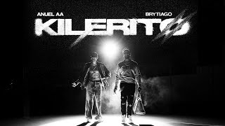 Brytiago & Anuel Aa - Kilerito