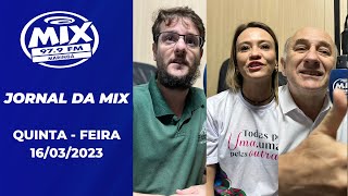 JORNAL DA MIX I QUINTA FEIRA I 16/03/2023 I #maringá #jornal