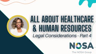 Healthcare Staffing & Human Resources Part 4: Legal Considerations