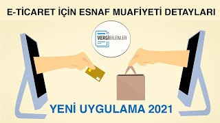 (2021) Evlerde Üretilen Malların İnternetten Satışında Esnaf Muaflığı Uygulaması