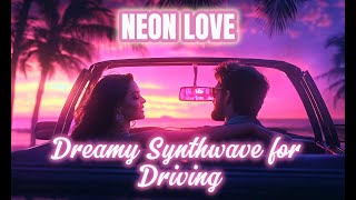 HollyDae - Neon Love 💗🚗 Dreamy Synthwave