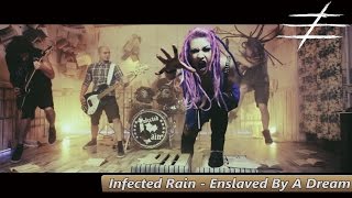 Infected Rain - Enslaved By A Dream (Official Video)