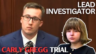 Carly Gregg Trial (Pt 7) | Main Investigator