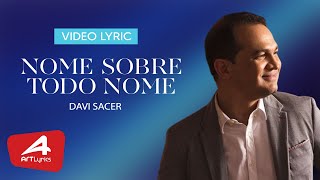 Davi Sacer - Nome Sobre Todo Nome - Vídeo Lyric