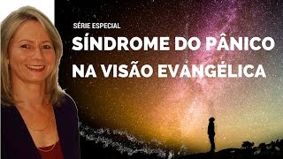 Sindrome do Pânico na Visão Evangélica | Edi Kalsing