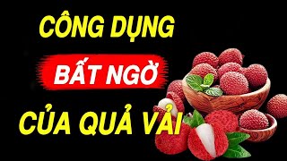 BS MÁCH BẠN: Buổi sáng CỨ ĂN QUẢ VẢI cùng 2 THỨ Này Sẽ NGỦ NGON Sống Rất Thọ, GAN, THẬN SẠCH ĐỘC TỐ