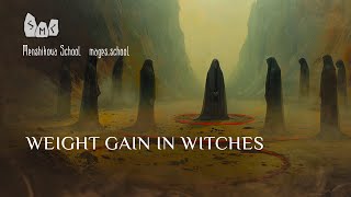 Weight Gain In Witches