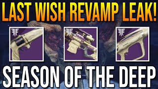 LAST WISH REVAMP JUST LEAKED! SEASON OF THE DEEP (Destiny 2)