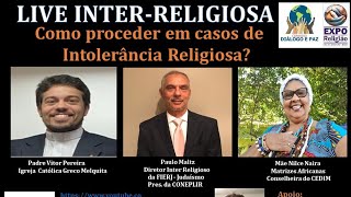 Tema: Como proceder em casos de Intolerância Religiosa?