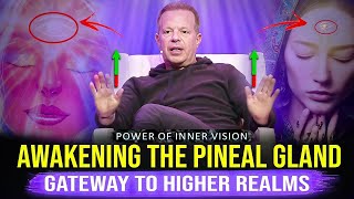 Joe Dispenza 2023 -  Instantly Open Your Third Eye and Activate Your Pineal Gland | Dr. Joe Dispenz