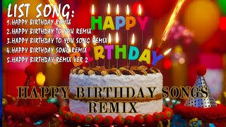 Collection of the best birthday songs | Best happy birthday remix music