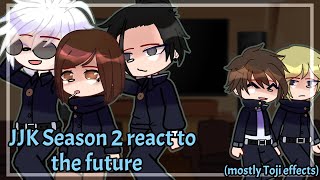 JJK S2 react to The Future | Jujutsu Kaisen | Gacha club | Spoilers