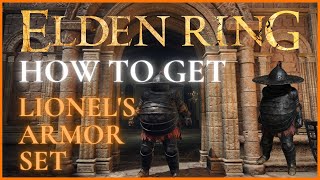 Elden Ring - How to get Lionel's Armor Set