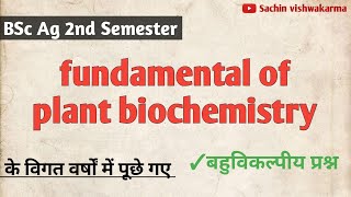 fundamental of plant biochemistry previous year question paper