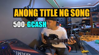 Anong tile ng song na ito may 500 g-cash ang makasagot