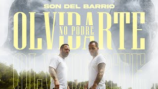 Son del Barrio - No Podré Olvidarte [Video Oficial]