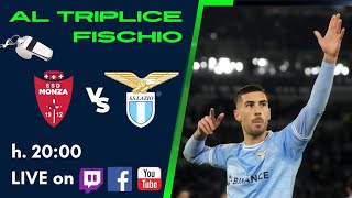 AL TRIPLICE FISCHIO - Post Partita di Monza-Lazio - 04/05/2024