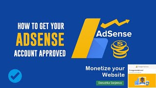 How to get Approved AdSense | Get Approved AdSense fast - Monetize your Website