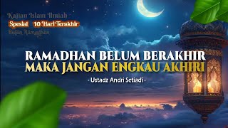 Kajian I'tikaf Bersama HijrahTV 1445 H | RAMADHAN BELUM BERAKHIR, MAKA JANGAN ENGKAU AKHIRI