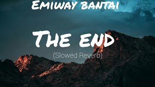 Emiway Bantai - The End (Slowed Reverb) - Lofi |