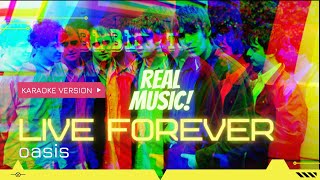 Oasis - Live Forever | Karaoke Lyrics