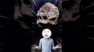 GOD OF CHAOS Asteroid. #shorts #space #science #nasa